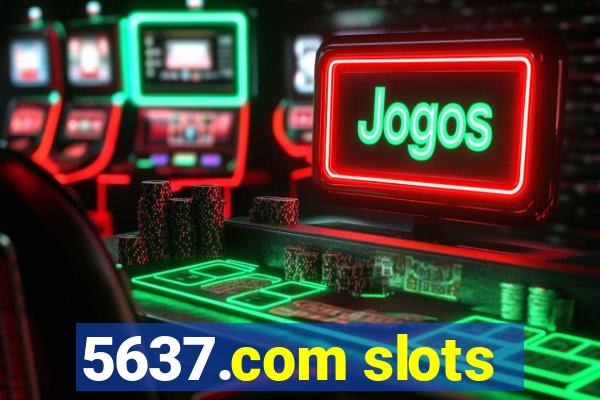 5637.com slots